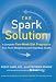 The Spark Solution: A Complete Two-Week Diet Program to Fast-Track Weight Loss and Total Body Health