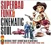 Superbad Funk and Cinematic Soul