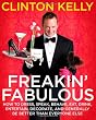 Freakin' Fabulous: How to Dress, Speak, Behave, Eat, Drink, Entertain, Decorate, and Generally Be Better than Everyone Else