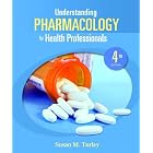 Click here to buy Understanding Pharmacology for Health Professions (4th Edition) by Susan M. Turley.