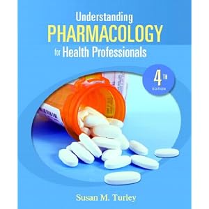 Click here to buy Understanding Pharmacology for Health Professions (4th Edition) by Susan M. Turley.