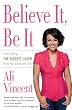 Believe It, Be It: How Being the Biggest Loser Won Me Back My Life
