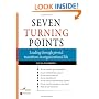 Seven Turning Points: Leading Through Pivotal Transitions in Organizational Life