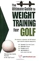 The Ultimate Guide to Weight Training for Golf (The Ultimate Guide to Weight Training for Sports, 13) (The Ultimate Guide to Weight Training for Sports, ... Guide to Weight Training for Sports, 13)