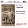 Victor Herbert: Beloved Songs and Classic Miniatures