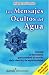 Los Mensajes Ocultos del Agua / The Water's Hidden Messages