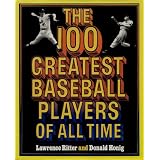 The100GreatestBaseballPlayersofAllTime:BabeRuth,LouBrock,PaulWagner,TyCobb,Etc.