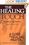 The Healing Touch: A Guide to Healing Prayer for Yourself and Those You Love