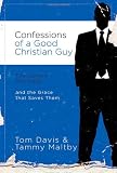 CONFESSIONS OF A GOOD CHRISTIAN GUY PB