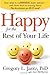 Image of Happy for the Rest of Your Life: Four Steps to Contentment, Hope, and Joy--and the Three Keys to Staying There