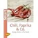 Chili, Paprika & Co: Feurig, lecker, erfrischend