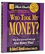Rich Dad's Who Took My Money?: Why Slow Investors Lose and Fast Money Wins!