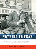 Nothing to Fear: Fdr's Inner Circle and the Hundred Days That Created Modern America (Thorndike Press Large Print Nonfiction Series)