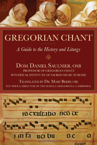 Gregorian Chant: A Guide to the History and Liturgy