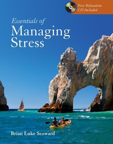 Essentials of Managing Stress by Seaward, Brian Luke [Jones & Bartlett Pub,2006] [Paperback]