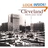 Cleveland Then and Now (Then & Now)