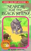 Search for the Black Rhino (Choose Your Own Adventure)