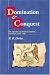 Domination and Conquest: The Experience of Ireland, Scotland and Wales, 1100-1300 (Wiles Lectures) (The Wiles Lectures)