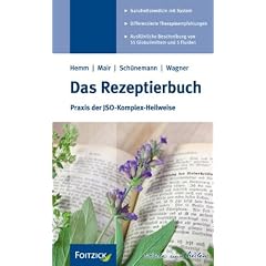 Das Rezeptierbuch: Praxis der JSO-Komplex-Heilweise