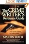 The Crime Writer's Reference Guide: 1001 Tips for Writing the Perfect Murder