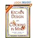 A Complete Guide to Kitchen Design with Cooking in Mind