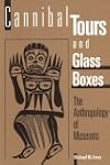 Cannibal Tours and Glass Boxes: Anthr...