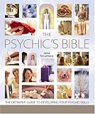 The psychic's bible : the definitive guide to developing your pyschic skills