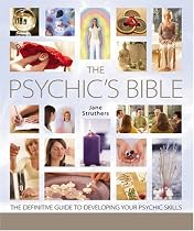 The Psychic Bible: The Definitive Guide to Developing Your Psychic Skills (Godsfield Bible)