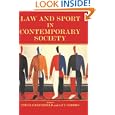 Law and Sport in Contemporary Society (Sport in the Global Society)