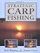 Strategic Carp Fishing
