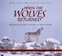 When the Wolves Returned: Restoring Nature's Balance in Yellowstone