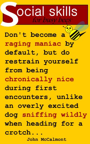 Social Skills for busy bees: Relationship Advice, Effective Communication, Signs Your Relationship is Ending and other topics (How to Deal with Difficult People)