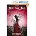 Die For Me: Die For Me: Book 01