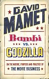 Bambi vs. Godzilla : on the nature, purpose, and practice of the movie business