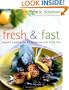 Fresh & Fast: Inspired Cooking for Every Season and Every Day