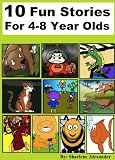 10 Fun Stories for 4-8 Year Olds (Perfect for Bedtime & Young Readers) Imagination Series