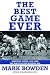 The Best Game Ever: Giants vs. Colts, 1958, and the Birth of the Modern NFL