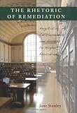 The Rhetoric of Remediation (Pitt Comp Literacy Culture)