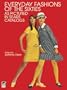 Everyday Fashions of the Sixties As Pictured in Sears Catalogs (Dover Fashion and Costumes)