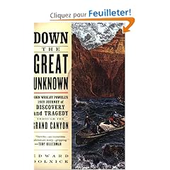 Down the Great Unknown: John Wesley Powell's 1869 Journey of Discovery and Tragedy Through the Grand Canyon