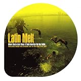 Latin Melt: Where Electro-Latin Flavas & South American Hip Hop Collide...