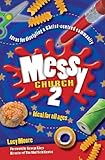 Messy church. 2, Ideas for discipling a Christ-centred community
