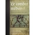 Le combat m�di�val � travers le duel judiciaire : Trait� d'escrime 1443-1459-1467