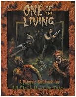 All Flesh Must Be Eaten One of the Living: Player's Handbook