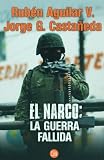 El narco: La guerra fallida /The Drug Lord: A Flawed War (Ensayo (Punto de Lectura)) (Spanish Edition)