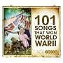 101 Songs That Won World War II