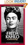 Frida Kahlo: A Biography