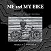 Me and My Bike