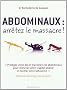 Abdominaux, arr�tez le massacre ! : M�thode Abdologie de Gasquet