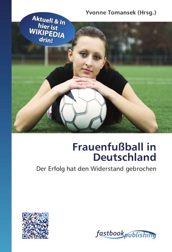 Frauenfußball in Deutschland: Der Erfolg hat den Widerstand gebrochen